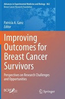 Improving Outcomes For Breast Cancer Survivors Patricia A. Ganz