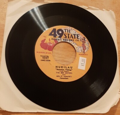 The Bee Sisters / John K Almeida's Hawaiians 45 Hukilau / Lei Pua Melia 4557 vg+