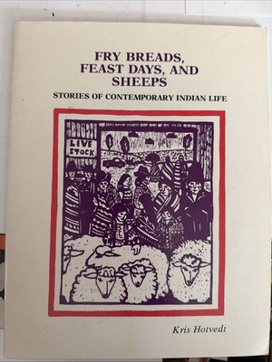 Fried Bread, Feast Days, Sheeps By Hotvedt Stories Of Contemporary Indian Life