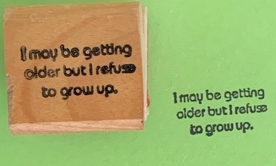 LA Stampworks  Refuse To Grow Up Small Rubber Stamp