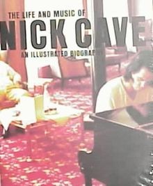 The Life and Music of Nick Cave. An Illustrated Biograph... | Buch | Zustand gut