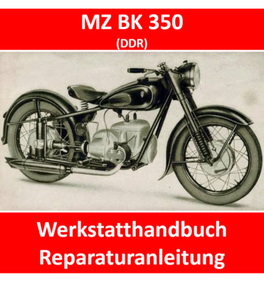 WERKSTATTHANDBUCH MZ BK 350 REPARATURANLEITUNG BEDIENUNG E-BOOK (DEUTSCH)