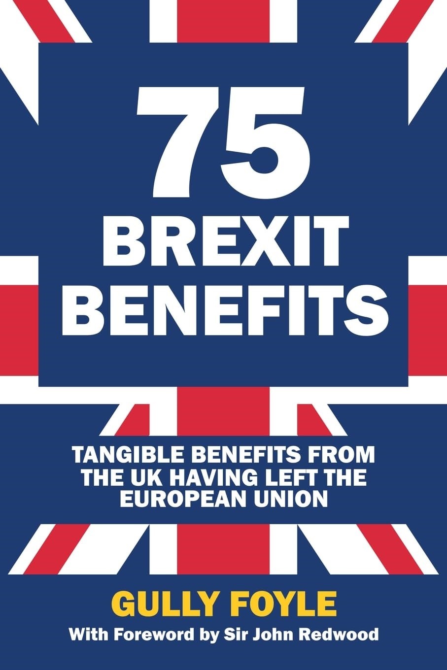 75 Brexit Benefits: 9781917743112 By Foyle, Gully Gully Foyle,