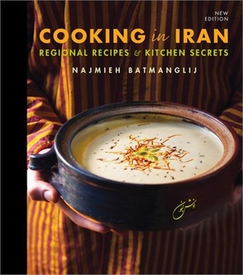 Cooking in Iran: Regional Recipes and Kitchen Secrets (Hardback or Cased Book)