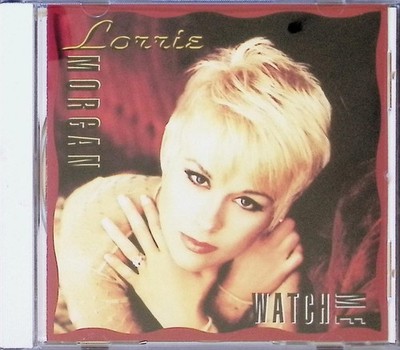 Lorrie Morgan   Watch Me CD 1992 Country Rock CRC Club BNA Entertainment