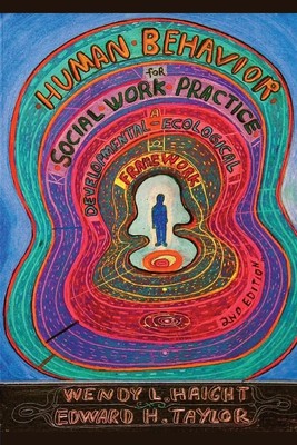 Wendy L Haight (u. a.) | Human Behavior for Social Work Practice, Second Edition
