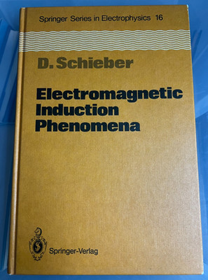 ELECTROMAGNETIC INDUCTION PHENOMENA - SCHIEBER - ORIGINAL SPRINGER HARDBACK