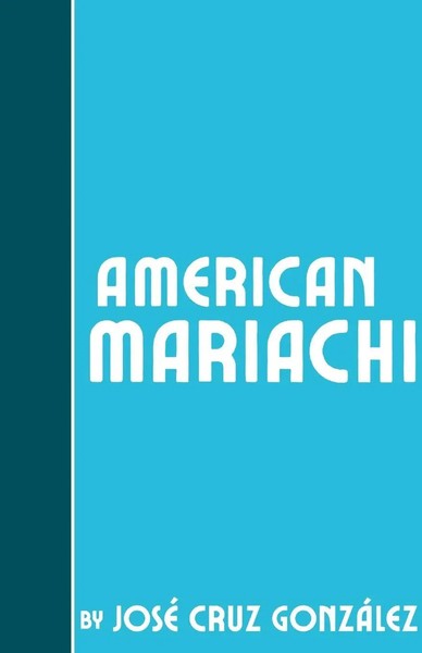 José Cruz GonzáLez (U. A.) | American Mariachi | Taschenbuch | Englisch (2025)-image