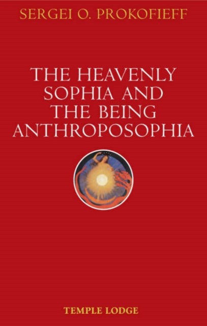 The Heavenly Sophia and the Being by Sergei O. Prokofieff (PB 2006) - Image 3