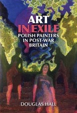 Art in Exile by Douglas Hall - 9781904537663