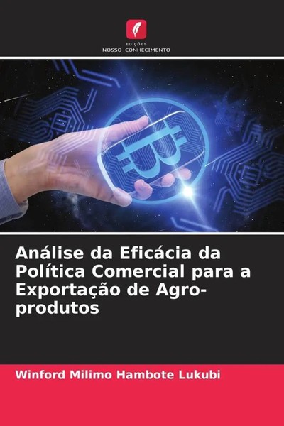 Winford Milimo Hambote Lukubi | AnáLise Da EficáCia Da PolíTica Comercial...-image