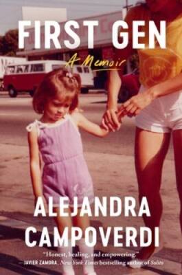 First Gen: A Memoir - Hardcover By Campoverdi, Alejandra - GOOD