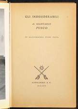 GLI INDESIDERABILI. GIANCARLO FUSCO. LONGANESI & C. 1ED.
