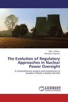 The Evolution Of Regulatory Approaches In Nuclear Power Oversight BjöRn Arkborn