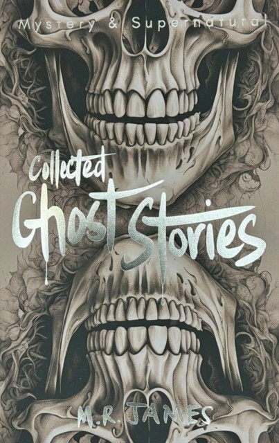 Collected Ghost Stories by M.R. James (Paperback Book)
