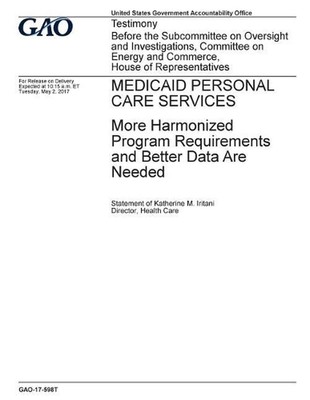 Medicaid Personal Care Services, More Harmonized Program Requirements and Better