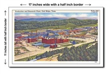 Tennessee 1940s - Production and Research Plant, Oak Ridge, Ten - 11x17 Poster