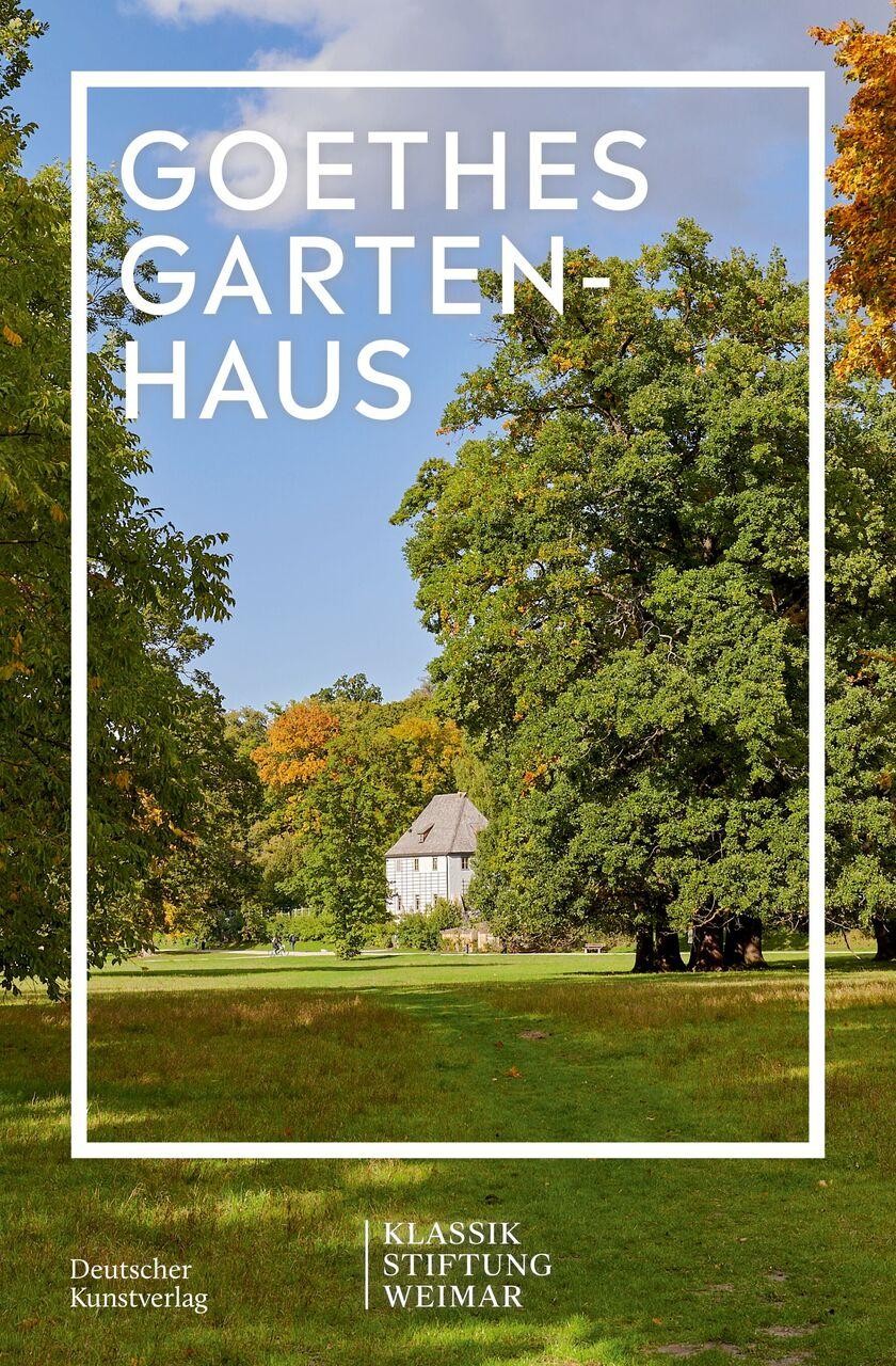 Goethes Gartenhaus Klassik Stiftung Weimar
