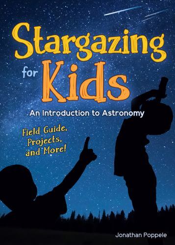 Stargazing for Kids : An Introduction to Astronomy by Jonathan Poppele (2022,... - Image 2