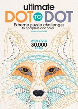 Ultimate Dot to Dot: A Connect the Dots Activity Book for Kids and Adults W...