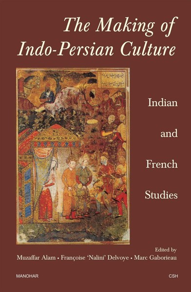 The Making Of Indo-Persian Culture | Indian And French Studies | Alam (U. A.)-image