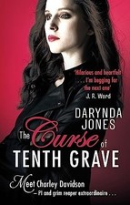 The Curse of Tenth Grave (Charley Da..., Jones, Darynda