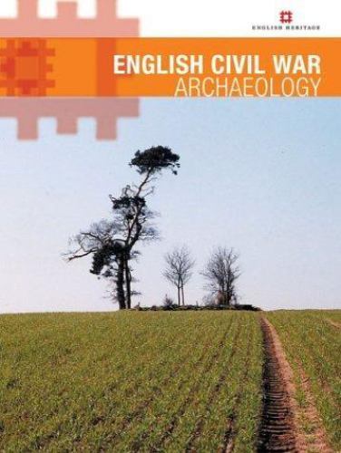 ENGLISH CIVIL WAR ARCHAEOLOGY (English Heritage), Harrington, Peter, Very Good B
