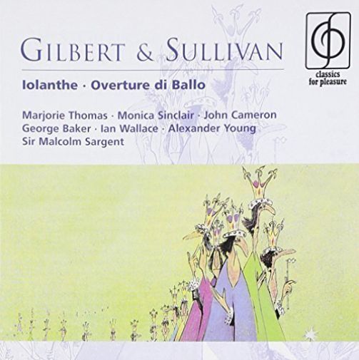 Gilbert & Sullivan - Iolanthe, Overture Di Ballo - CD 2008 - Very Good Condition