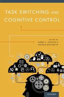 Task Switching and Cognitive Control by 