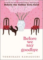 Before We Say Goodbye | A Novel | Toshikazu Kawaguchi | Buch | Gebunden | 2023