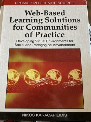 Web-Based Learning Solutions for Communities of Practice : Developing Virtual...