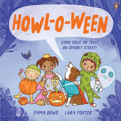 Howl-o-ween: Come Trick or Treat On Spooky Street by Emma Bowd Hardcover Book