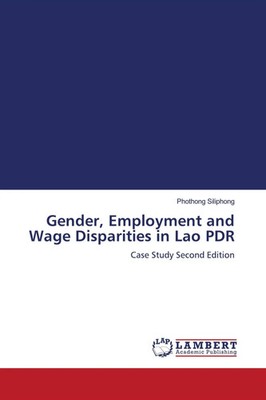 Phothong Siliphong | Gender, Employment and Wage Disparities in Lao PDR | Buch