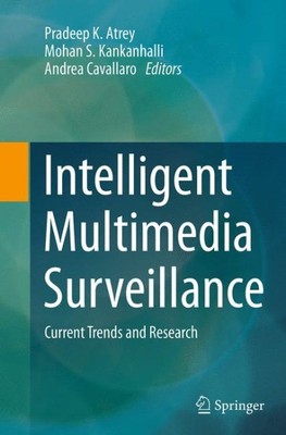 Intelligent Multimedia Surveillance : Current Trends and Research, Paperback ...