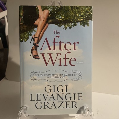 The After Wife by Gigi Levangie Grazer (2012, Hardcover)