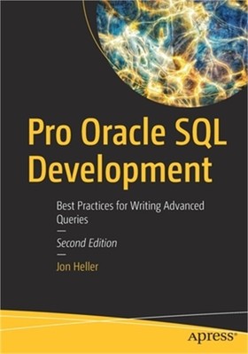 Pro Oracle SQL Development: Best Practices for Writing Advanced Queries (Paperba