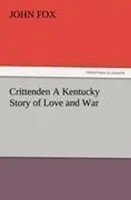 John Fox | Crittenden A Kentucky Story Of Love And War | Taschenbuch | Englisch