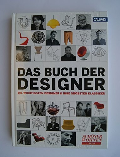DAS BUCH DER DESIGNER: Die wichtigsten Designer & ihre größten Buch Callwey - SCHÖNER WOHNEN, SCHÖNER