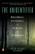 The Unidentified: Mythical Monsters, Alien Enc- 9780525557586, Dickey, paperback