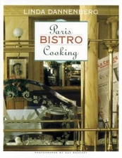 Paris Bistro Cooking by Linda Dannenberg