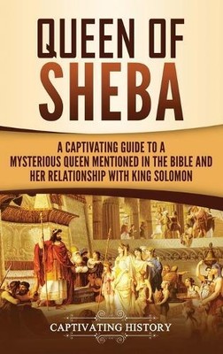 Captivating History Queen of Sheba (Hardback)
