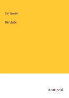 Carl Spindler | Der Jude | Taschenbuch | Deutsch (2023) | 472 S.