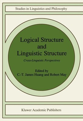 C-T James Huang (u. a.) | Logical Structure and Linguistic Structure | Buch