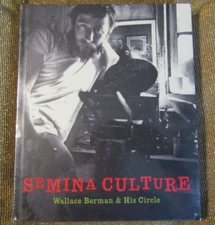 Semina Culture: Wallace Berman & His Circle by Michael Duncan: New