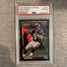 2003 Bowman Chrome Drew Brees Refractor #107 #/500 PSA Gem Mint 10