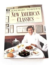 Jeremiah Tower's New American Classics  by Jeremiah Towers, 1st Ed, 1986