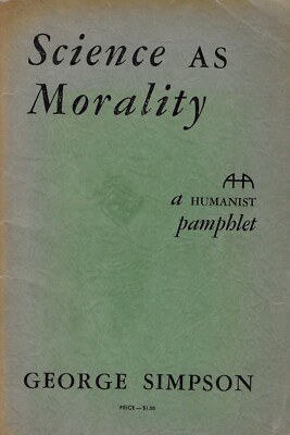 Science as Morality - An Essay Towards Unity