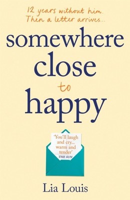 Somewhere Close to Happy by Lia Louis PAPERBACK 9781409184164