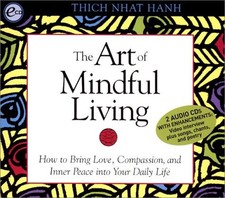 The Art of Mindful Living: How to Bring Love, Compassion, and Inner Peace in...