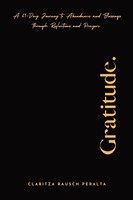 Claritza Rausch Peralta | Gratitude. A 61-Day Journey To Abundance And...